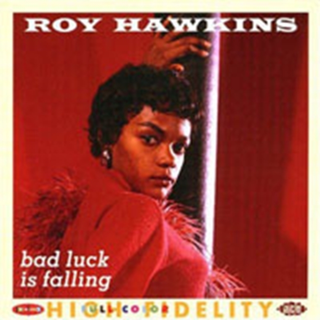 Levně Bad Luck Is Falling: The Modern Rpm and Kent Recordings 2 (Roy Hawkins) (CD / Album)