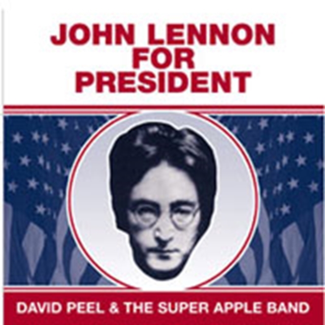 John Lennon For President (David Peel / Apple B) (CD / Album)