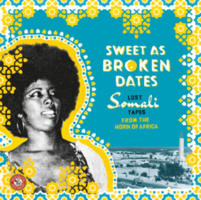 Sweet As Broken Dates: Lost Somali Tapes from the Horn of Africa (Various Artists) (CD)