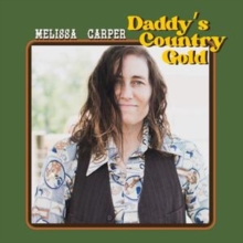 Daddy's Country Gold (Melissa Carper) (CD / Album)