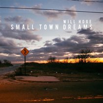 Levně Small Town Dreams (Will Hoge) (CD / Album)