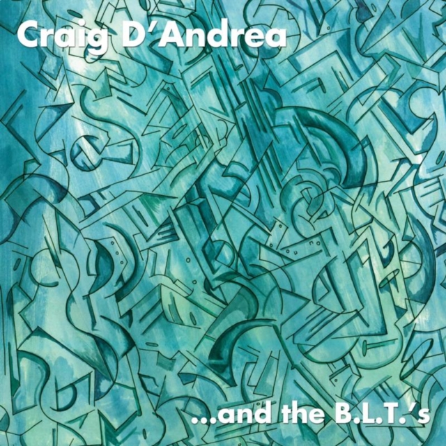 Levně ... And the B.L.T.'s (Craig D'Andrea) (CD / Album)