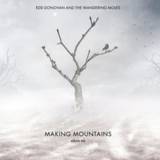 Making Mountains (Edd Donovan And The Wandering Moles) (CD / Album)