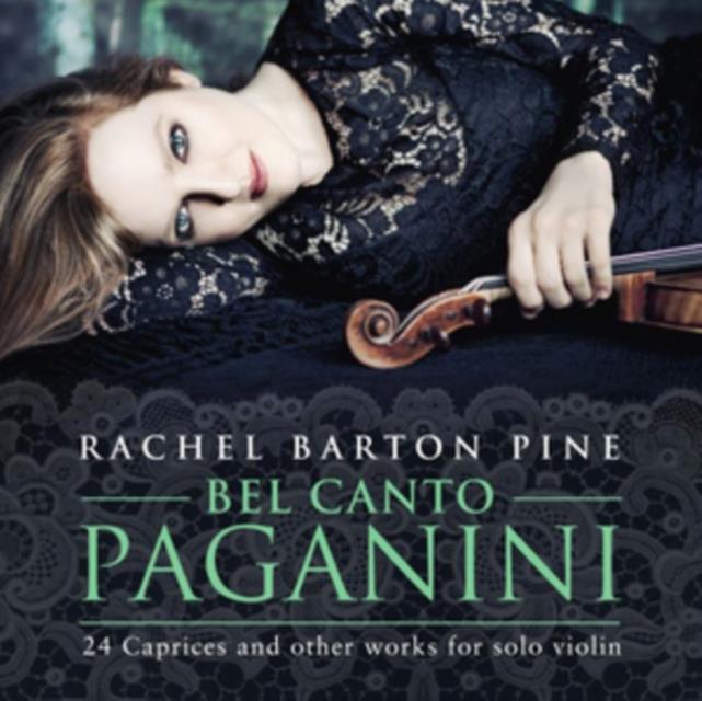 Rachel Barton Pine: Bel Canto Paganini (CD / Album)