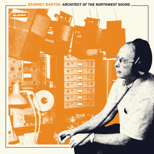 Kearney Barton: Architect of the Northwest Sound (CD / Album)