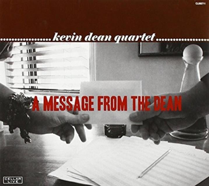 A MESSAGE FROM THE DEAN (KEVIN DEAN QUARTET) (CD / Album)