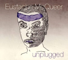 Unplugged (Eustache McQueer) (CD / Album)