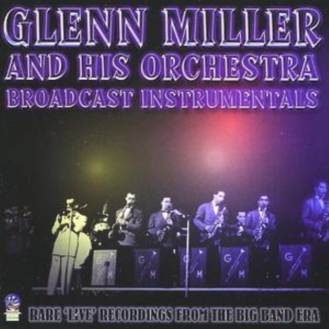 Levně Broadcast Instrumentals (Glenn Miller and His Orchestra) (CD / Album)