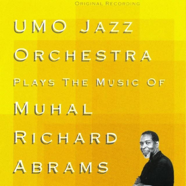 Levně UMO Jazz Orchestra Plays the Music of Muhal Richard Abrams (UMO Jazz Orchestra) (CD / Album)
