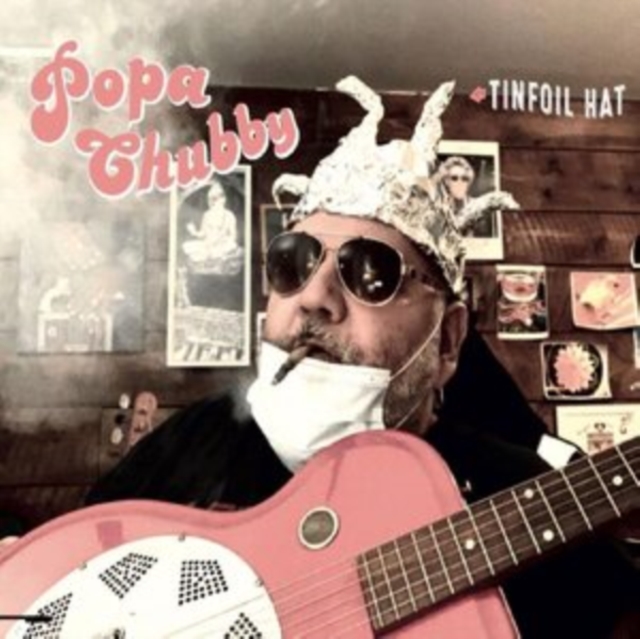Levně Tinfoil Hat (Popa Chubby) (CD / Album)