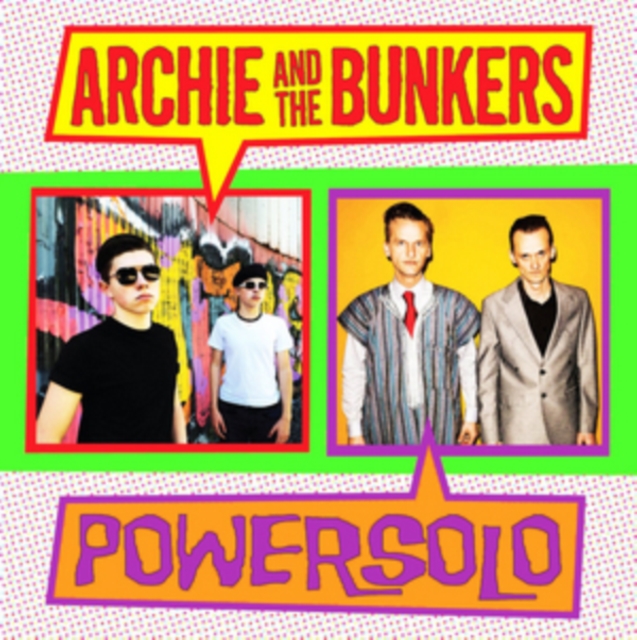 Split Single (Archie and the Bunkers/Powersolo) (Vinyl / 7" Single)