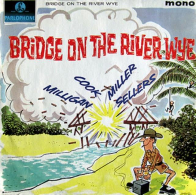 Bridge On the River Wye (Spike Milligan/Peter Cook/Jonathan Miller/Peter Sellers) (CD / Album)