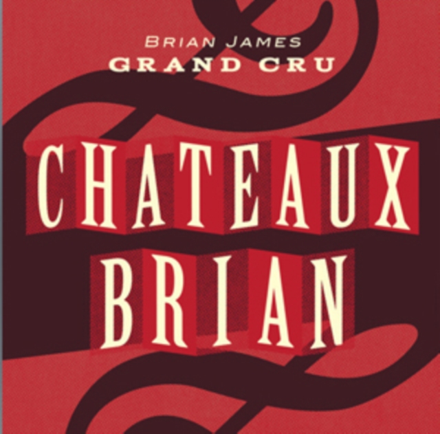 Levně Chateau Brian (Brian James Grand Cru) (CD / Album)