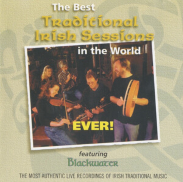 Levně The Best Traditional Irish Sessions in the World Ever (Blackwater) (CD / Album)