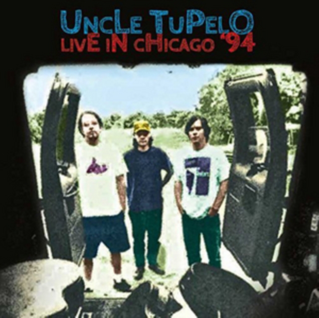 Live in Chicago '94 (Uncle Tupelo) (CD / Album)