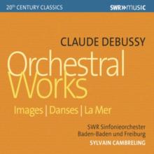 Claude Debussy: Orchestral Works