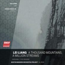 Lei Liang: A Thousand Mountains, a Million Streams/Xiaoxiang/...