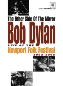 Bob Dylan: The Other Side of the Mirror - Live at the Newport...