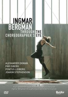 Ingmar Bergman: Through the Choreographer's Eye