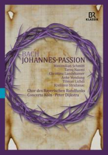 Johannes-passion: Bayerishcen Rundfunks (Dijkstra)