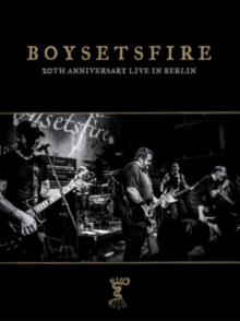 Boysetsfire: 20th Anniversary Live in Berlin