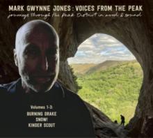 Journeys Through the Peak District in Word and Sound