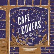 Café Covers, Vol. 3