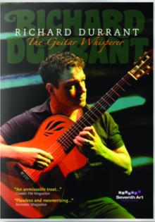 Richard Durrant: The Guitar Whisperer