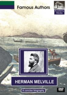 Famous Authors: Herman Melville - A Concise Biography