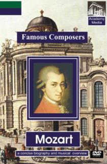 Famous Composers: Mozart - A Concise Biography