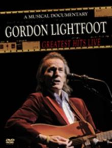 Gordon Lightfoot: Greatest Hits Live