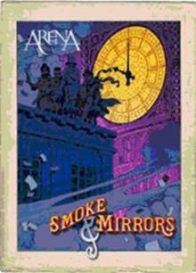 Arena: Smoke and Mirrors